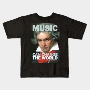 Beethoven Portrait and Quote Music Can Change The World Kids T-Shirt